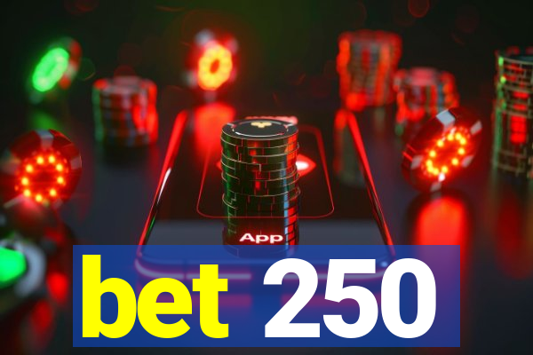 bet 250